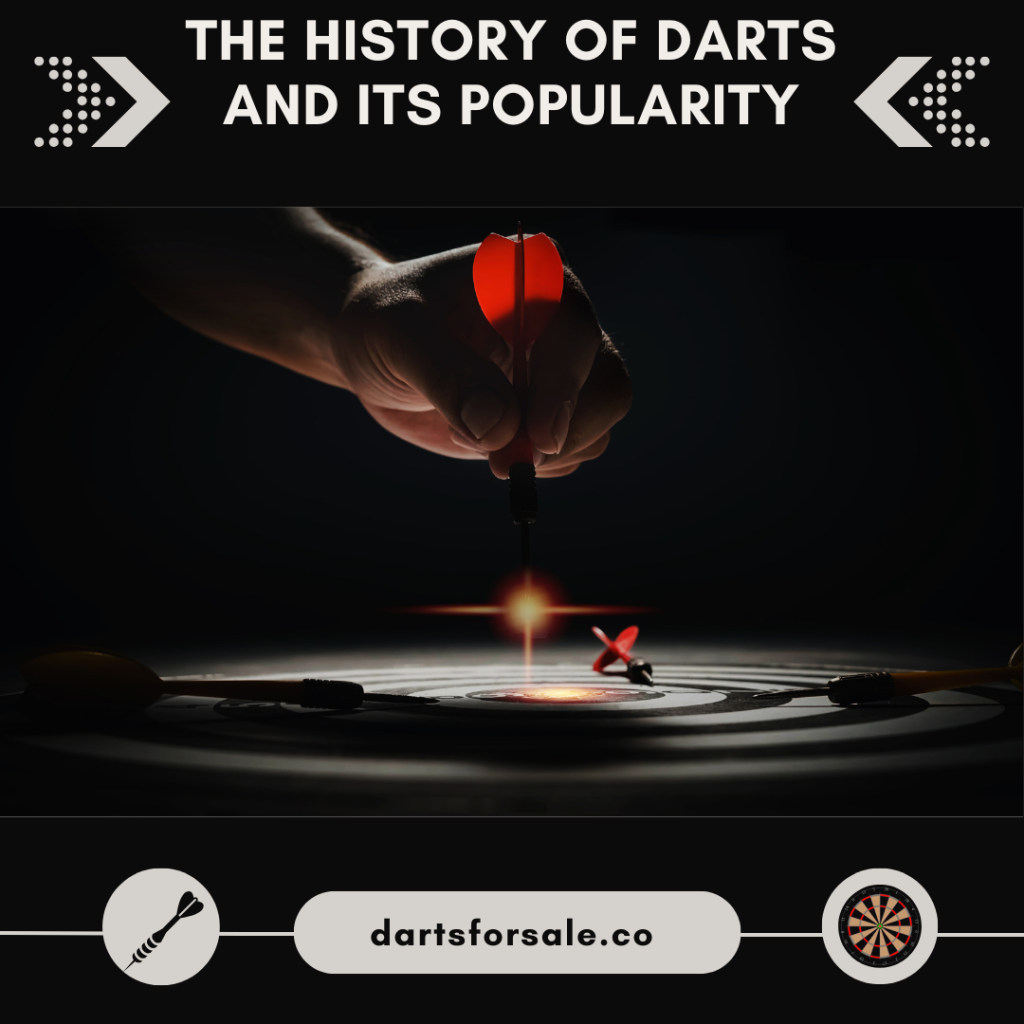 The History of Darts and Its Popularity