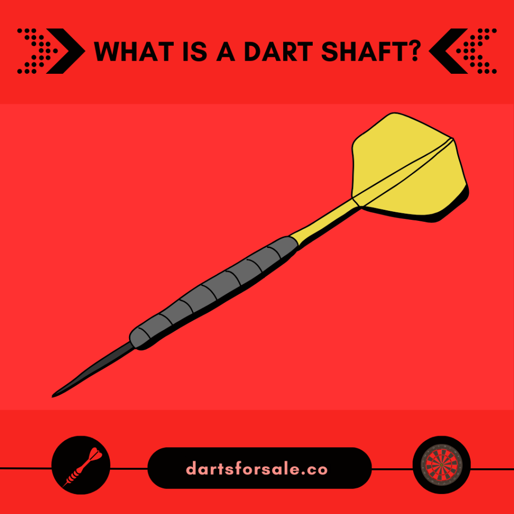 What is ⁤a Dart Shaft?